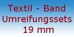 Textil - Umreifungssets 19 mm